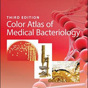 Color Atlas of Medical Bacteriology, 3rd Edition (ASM Books) (Original PDF from Publisher)