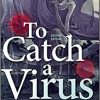 To Catch A Virus, 2nd Edition (ASM Books) (EPUB)