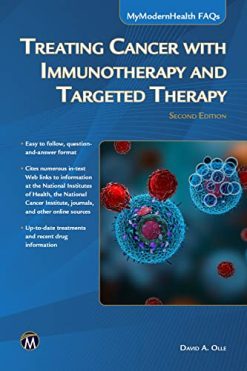 Treating Cancer with Immunotherapy and Targeted Therapy, 2nd edition (MyModernHealth FAQs) (Original PDF from Publisher)