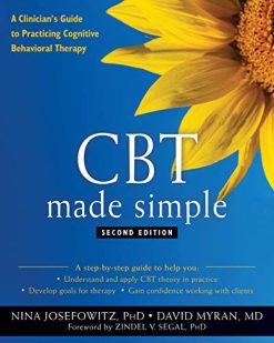 CBT Made Simple: A Clinician’s Guide to Practicing Cognitive Behavioral Therapy, Second Edition (Original PDF from Publisher)