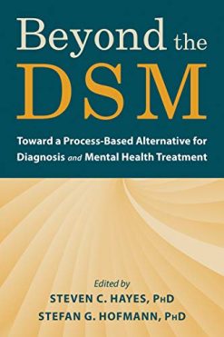 Beyond the DSM: Toward a Process-Based Alternative for Diagnosis and Mental Health Treatment (Original PDF from Publisher)