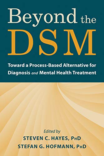 Beyond the DSM: Toward a Process-Based Alternative for Diagnosis and Mental Health Treatment (Original PDF from Publisher)