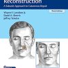 Principles of Facial Reconstruction: A Subunit Approach to Cutaneous Repair, 3rd Edition (Original PDF from Publisher)