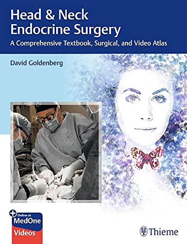 Head & Neck Endocrine Surgery: A Comprehensive Textbook, Surgical, and Video Atlas (Original PDF from Publisher+Videos)