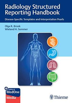 Radiology Structured Reporting Handbook: Disease-Specific Templates and Interpretation Pearls (Original PDF from Publisher)