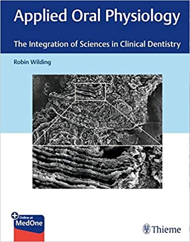 Applied Oral Physiology: The Integration of Sciences in Clinical Dentistry (Original PDF from Publisher)