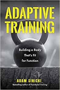 Adaptive Training: Building a Body That’s Fit for Function (Men’s Health and Fitness, Functional movement, Lifestyle Fitness Equipment) (EPUB)
