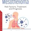 Mesothelioma: Risk Factors, Treatment and Prognosis (Original PDF From Publisher)