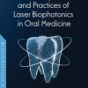 A Compendium of Principles and Practice of Laser Biophotonics in Oral Medicine (Original PDF from Publisher)