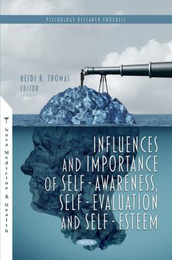 Influences and Importance of Self-Awareness, Self-Evaluation and Self-Esteem (Original PDF from Publisher)