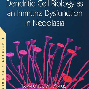 Dendritic Cell Biology as an Immune Dysfunction in Neoplasia (Original PDF from Publisher)