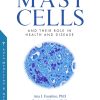 Mast Cells and their Role in Health and Disease (Original PDF from Publisher)