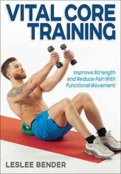 Vital Core Training: Improve Strength and Reduce Pain With Functional Movement (Original PDF from Publisher)