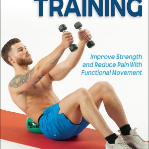 Vital Core Training: Improve Strength and Reduce Pain With Functional Movement (Original PDF from Publisher)