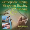 Orthopedic Taping, Wrapping, Bracing, and Padding, 4ed (Original PDF from Publisher)