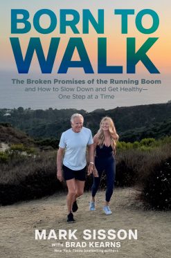 Born To Walk: The Broken Promises of the Running Boom, and How to Slow Down and Get Healthy—One Step at a Time (EPUB)