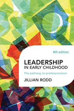 Leadership in Early Childhood: The pathway to professionalism, 4th Edition (Original PDF from Publisher)