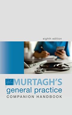 Murtagh’s General Practice Companion Handbook, 8th Edition (EPUB + Converted PDF)