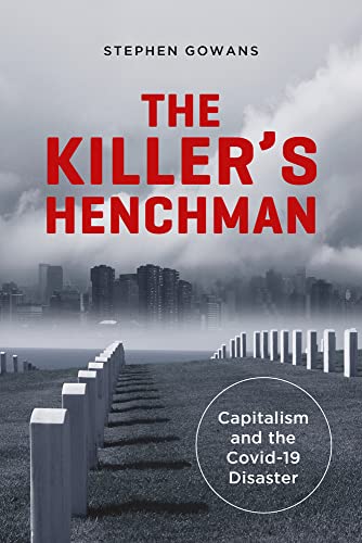 The Killer’s Henchman: Capitalism and the Covid-19 Disaster (Baraka Nonfiction) (EPUB)