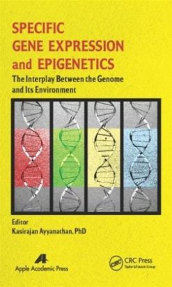 Specific Gene Expression and Epigenetics: The Interplay Between the Genome and Its Environment