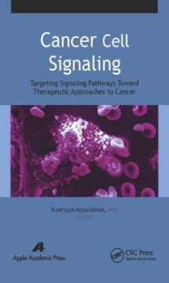 Cancer Cell Signaling: Targeting Signaling Pathways Toward Therapeutic Approaches to Cancer