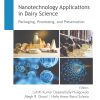 Nanotechnology Applications in Dairy Science: Packaging, Processing, and Preservation (Original PDF from Publisher)