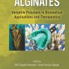 Alginates: Versatile Polymers in Biomedical Applications and Therapeutics (Original PDF from Publisher)