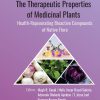 The Therapeutic Properties of Medicinal Plants: Health-Rejuvenating Bioactive Compounds of Native Flora (Original PDF from Publisher)