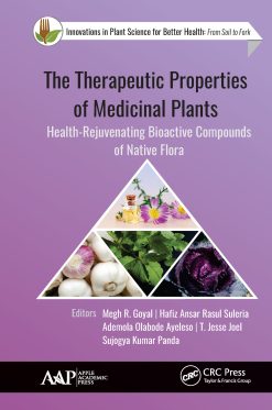 The Therapeutic Properties of Medicinal Plants: Health-Rejuvenating Bioactive Compounds of Native Flora (Original PDF from Publisher)