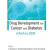 Drug Development for Cancer and Diabetes: A Path to 2030 (Original PDF from Publisher)