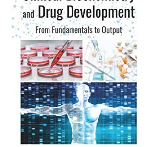 Clinical Biochemistry and Drug Development: From Fundamentals to Output (Original PDF from Publisher)