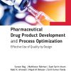 Pharmaceutical Drug Product Development and Process Optimization: Effective Use of Quality by Design (Original PDF from Publisher)