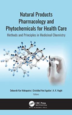 Natural Products Pharmacology and Phytochemicals for Health Care: Methods and Principles in Medicinal Chemistry (Original PDF from Publisher)