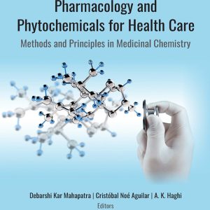 Natural Products Pharmacology and Phytochemicals for Health Care: Methods and Principles in Medicinal Chemistry (EPUB)