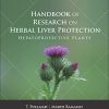 Handbook of Research on Herbal Liver Protection: Hepatoprotective Plants (Original PDF from Publisher)