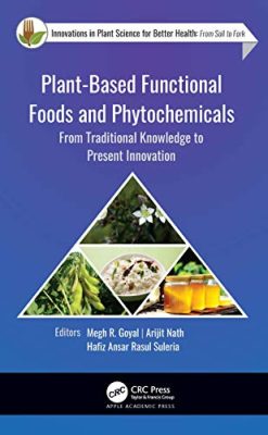 Plant-Based Functional Foods and Phytochemicals: From Traditional Knowledge to Present Innovation (Original PDF from Publisher)
