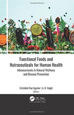 Functional Foods and Nutraceuticals for Human Health: Advancements in Natural Wellness and Disease Prevention (Original PDF from Publisher)