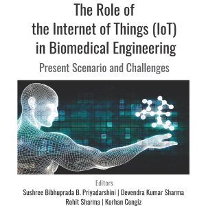 The Role of the Internet of Things (IoT) in Biomedical Engineering: Present Scenario and Challenges (Original PDF from Publisher)