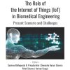The Role of the Internet of Things (IoT) in Biomedical Engineering: Present Scenario and Challenges (EPUB)