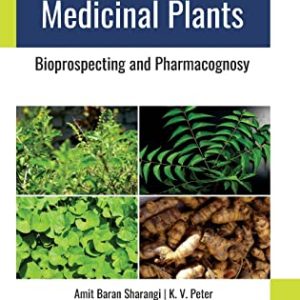 Medicinal Plants: Bioprospecting and Pharmacognosy (Innovations in Horticultural Science) (Original PDF from Publisher)