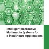 Intelligent Interactive Multimedia Systems for e-Healthcare Applications (Original PDF from Publisher)