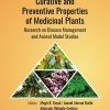 Curative and Preventive Properties of Medicinal Plants: Research on Disease Management and Animal Model Studies (Original PDF from Publisher)