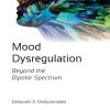 Mood Dysregulation: Beyond the Bipolar Spectrum (Original PDF from Publisher)