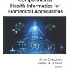 Computational Health Informatics for Biomedical Applications (EPUB)