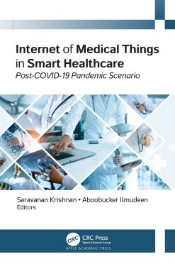 Internet of Medical Things in Smart Healthcare: Post-COVID-19 Pandemic Scenario (Original PDF from Publisher)