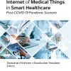 Internet of Medical Things in Smart Healthcare: Post-COVID-19 Pandemic Scenario (EPUB)