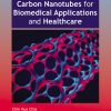 Carbon Nanotubes for Biomedical Applications and Healthcare (Original PDF from Publisher)