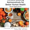 Immune-Boosting Nutraceuticals for Better Human Health: Novel Applications (Original PDF from Publisher)