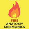 Fire Anatomy Mnemonics (and things made absurdly simple) (Original PDF from Publisher)