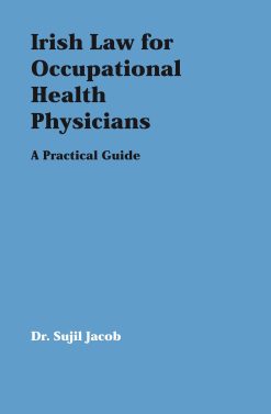 Irish Law for Occupartional Health Physicians: A Practical Guide (EPUB)